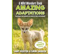Amazing Adaptations: A Wild Wonders Book (Wild Wonders Animal Education)