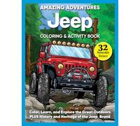 Amazing Adventures Jeep® Coloring & Activity Book: Color, Learn, and Explore the Great Outdoors PLUS History and Heritage of the Jeep® Brand