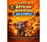 Amazing African Animals: BIG & SIMPLE Coloring Book for Kids: Bold & Easy Wild Animals for Kids Ages 3-8