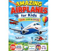 Amazing Airplanes for Kids - Book 2: Amazing Sky Heroes for Kids - Uncle Joe’s ColorQuest Adventures