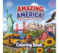Amazing America: A Kid's Coloring Adventure Across The USA