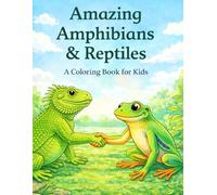 Amazing Amphibians & Reptiles: Coloring book
