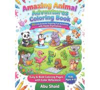 Amazing Animal Adventures Coloring Book: 50 Cute Animals Enjoying Fun Activities with Happy Expressions | Easy & Bold Coloring Pages with Color Reference for Kids Ages 4-8