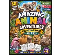 Amazing Animal Adventures Coloring Book for Kids: 50 Fun Animal Coloring Pages with Fun Facts, Cute Wildlife Stories, and Creative Fun for Ages 4-8