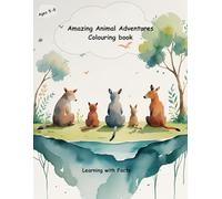 AMAZING ANIMAL ADVENTURES Colouring book: Learning with Facts