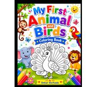 Amazing Animal and Birds Coloring Book for Kids: Fun and Easy Animals to Color with Bold Simple Designs for Toddlers, Preschoolers, Boys and Girls to ... Creativity, Fine Motor Skills, and Confidence