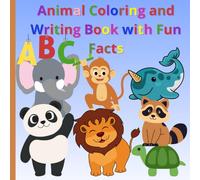 Amazing Animal Coloring and Writing book for Kids and Young Adults With Fun Educational Facts: The Ultimate Animal Alphabet Coloring Book for Curious Kids