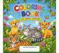 Amazing Animal Coloring Book for Kids Ages 4-8: Cute Dog, Cat, Lion & Tiger Designs for Relaxation and Creativity