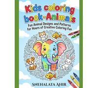 Amazing Animal Coloring Book for Kids: Fun Animal Designs and Patterns for Hours of Creative Coloring Fun