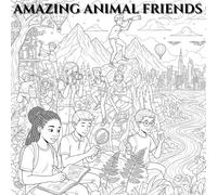 Amazing Animal Friends: 50 Coloring Adventures for Teens & Adults - Basic to Intermediate