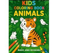 Amazing Animal Friends Coloring Book: A Fun Animal Book for Kids Ages 3-6 to Color and Enjoy