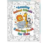 Amazing Animal Friends: Coloring Book for Kids Ages 3-8