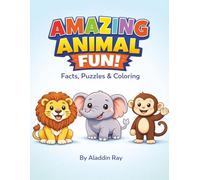 Amazing Animal Fun for Kids: Facts, Puzzles, Mazes, Word Search, Coloring & More for Ages 6-9