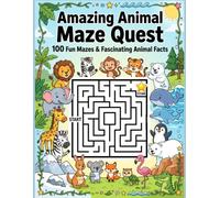 Amazing Animal Maze Quest: 100 Fun Mazes Featuring Animals from Around the World for Kids Ages 6-12