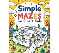 Amazing Animal Mazes for Smart Kids: Fun and Easy Animal Maze Puzzles for Boys & Girls Ages 4-8