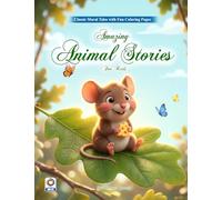 Amazing Animal Stories for Kids: 7 Classic Moral Tales with Fun Coloring Pages for Children Ages 3-8 | Bedtime Stories with Life Lessons