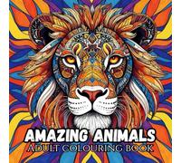 Amazing Animals Adult Coloring Book for Stress Relief: 50 unique animal-themed illustrations.
