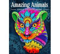 Amazing Animals: Adult Coloring Book, Stress Relieving Mandala Animal Designs: 1