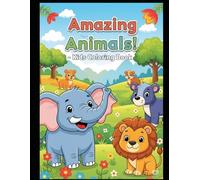 Amazing Animals!: Bright & Playful Creatures for Ages 3-6