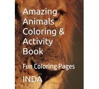 Amazing Animals Coloring & Activity Book: Fun Coloring Pages