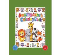 Amazing Animals Coloring Book: 26 Fun Animals to Color & Learn About!