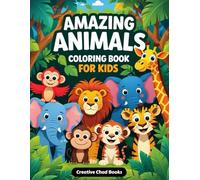 Amazing Animals Coloring Book for Kids: 50 Fun and Easy Coloring Pages with Interesting Facts for Ages 4-8