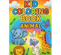 Amazing Animals Coloring Book for Kids Aged 3 to 6: Fun Animal Pictures to Color for Ages 3-6