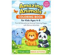Amazing Animals Coloring Book for Kids Ages 4-8: Fun & Educational Animal Coloring Pages with Bonus Activities (Little Learners Series)