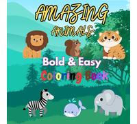 Amazing Animals Coloring Book for Kids Ages 6-10: Fun and Educational Animal Coloring Pages for Boys and Girls - Jungle, Ocean, Farm, and Wild Animals to Color and Learn