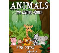 Amazing Animals Coloring Book for Kids.: Fun and Educational Animal Coloring Pages for Kids Ages 4-8 | Learn About Jungle, Farm & Wild Animals.