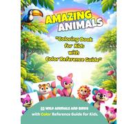 Amazing Animals Coloring Book for Kids (Vol. 1): 55 Cute Wild Animals and Birds with Color Reference Guide: Learning & Fun Activity Book for Toddlers and Kids