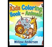 Amazing Animals Coloring Book: Fun Animal Pictures for Kids Ages 3-6 to Color and Learn