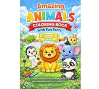Amazing Animals Coloring Book with Fun Facts: 20 Educational Animal Coloring Pages with Interesting Facts for Curious Kids