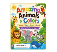Amazing Animals & Colors: "Color Trace Learn Match: A fun activity book for ages 3-6"