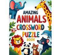 AMAZING ANIMALS: CROSSWORD PUZZLE BOOK