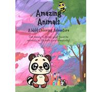 Amazing Animals: Explore the Animal Kingdom with Fun, Facts, and Color!