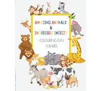 Amazing Animals & Incredible Insects: Learn facts, Big & Easy Coloring Pages for Toddlers Ages 2-5 | Land, Sea, Farm, Safari, Arctic & Bugs