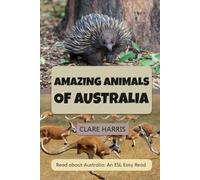 Amazing Animals of Australia: Read about Australia: An ESL Easy Read