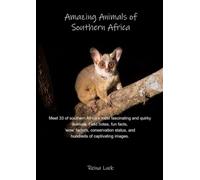 Amazing Animals of Southern Africa: Print Edition