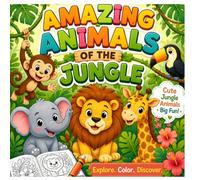 Amazing Animals of the Jungle: Coloring Adventure for Kids Ages 4-8