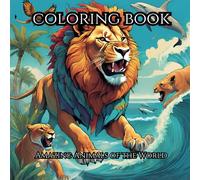 Amazing Animals of the World: A Coloring Book Exploring Wildlife From All Over the Globe