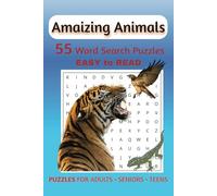 Amazing Animals Word Search: 55 Engaging Puzzles Featuring the World’s Most Fascinating Creatures