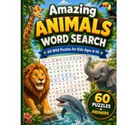 Amazing Animals Word Search: 60 Wild Puzzles for Kids Ages 6-10