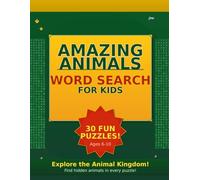 Amazing Animals Word Search for Kids: 30 Fun Puzzles with Jungle, Ocean, Safari & Farm Animals - Large Print Activity Book for Ages 6-10