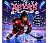 Amazing Arya's Hockey Adventure (Amazing Arya's Adventures)
