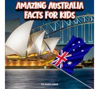 Amazing Australia Facts for Kids: A Fun Travel and Learning Book with Color Photos About Australia's Animals, Great Barrier Reef, Sydney, Outback, ... Explorers (Amazing World Facts for Kids)