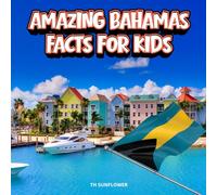 Amazing Bahamas Facts for Kids: A Fun Travel and Learning Book with Color Photos About the Caribbean, Swimming Pigs, Shipwrecks, Pirates, Nature, and ... Explorers (Amazing World Facts for Kids)