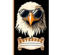 Amazing Bald Eagle Journal: Patriotic 4th of July, Cool Sunglasses Eagle Art, Writing Notebook for Students, Teenagers, College Girls, and Office Workers
