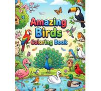 Amazing Birds Coloring Book: Coloring & Tracing Book for Kids Ages 4-10 (Amazing Animals Coloring & Tracing Series)