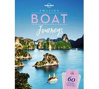 Lonely Planet Amazing Boat Journeys 1 2019